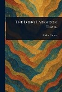 Abbildung von: The Long Labrador Trail - Anson Street Press