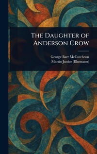 Enlarge image Cover: The Daughter of Anderson Crow - Anson Street Press
