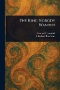 Cover: The King Nobody Wanted - Anson Street Press