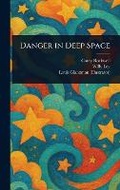 Cover: Danger in Deep Space - Anson Street Press