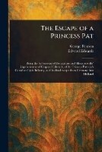 Enlarge image Cover: The Escape of a Princess Pat - Anson Street Press