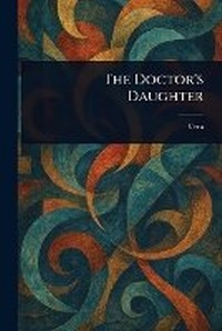 Enlarge image Cover: The Doctor's Daughter - Anson Street Press