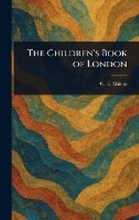 Enlarge image Cover: The Children's Book of London - Anson Street Press