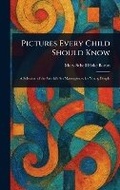 Cover: Pictures Every Child Should Know - Anson Street Press
