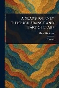 Abbildung von: A Year's Journey Through France and Part of Spain - Anson Street Press