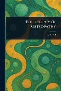 Abbildung von: Philosophy of Osteopathy - Anson Street Press