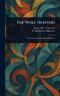 Enlarge image Cover: The Wolf Hunters - Anson Street Press