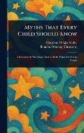 Cover: Myths That Every Child Should Know - Anson Street Press