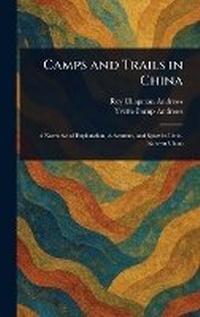 Abbildung von: Camps and Trails in China - Anson Street Press