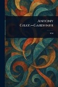 Cover: Antony Gray, -Gardener - Anson Street Press