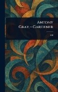 Cover: Antony Gray, -Gardener - Anson Street Press
