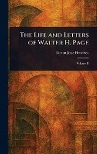 Enlarge image Cover: The Life and Letters of Walter H. Page - Anson Street Press