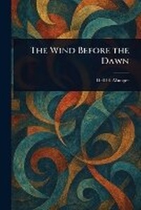 Enlarge image Cover: The Wind Before the Dawn - Anson Street Press