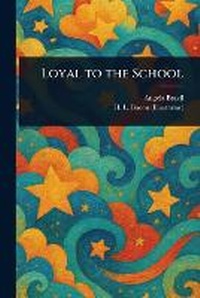 Enlarge image Cover: Loyal to the School - Anson Street Press