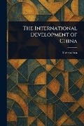 Cover: The International Development of China - Anson Street Press