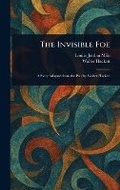 Cover: The Invisible Foe - Anson Street Press