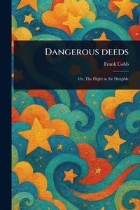 Enlarge image Cover: Dangerous Deeds - Anson Street Press