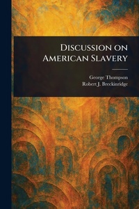 Abbildung von: Discussion on American Slavery - Anson Street Press