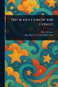 Cover: The Blind Lion of the Congo - Anson Street Press