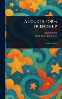 Enlarge image Cover: A Fourth Form Friendship - Anson Street Press