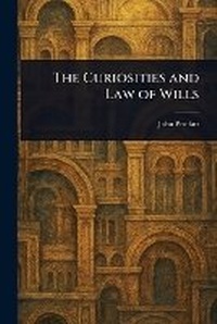 Abbildung von: The Curiosities and Law of Wills - Anson Street Press