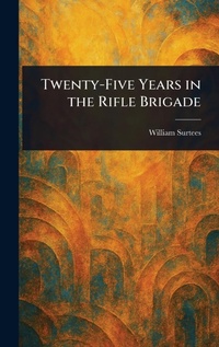 Enlarge image Cover: Twenty-Five Years in the Rifle Brigade - Anson Street Press