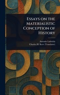 Cover: Essays on the Materialistic Conception of History - Anson Street Press