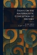 Cover: Essays on the Materialistic Conception of History - Anson Street Press