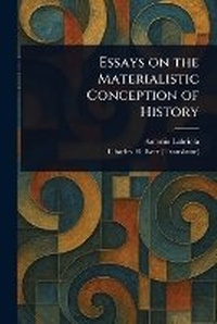 Enlarge image Cover: Essays on the Materialistic Conception of History - Anson Street Press