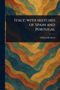 Abbildung von: Italy; With Sketches of Spain and Portugal - Anson Street Press