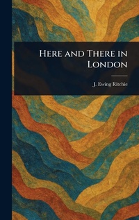 Abbildung von: Here and There in London - Anson Street Press