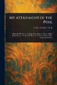 Abbildung von: My Attainment of the Pole - Anson Street Press