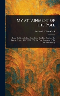 Abbildung von: My Attainment of the Pole - Anson Street Press