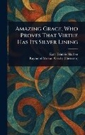 Cover: Amazing Grace, Who Proves That Virtue Has Its Silver Lining - Anson Street Press
