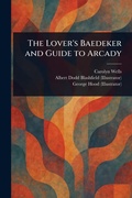 Cover: The Lover's Baedeker and Guide to Arcady - Anson Street Press