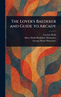Enlarge image Cover: The Lover's Baedeker and Guide to Arcady - Anson Street Press