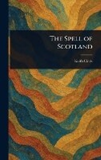 Abbildung von: The Spell of Scotland - Anson Street Press