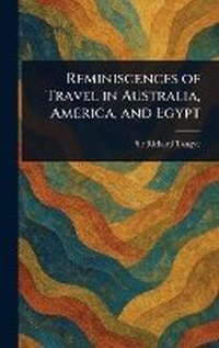 Abbildung von: Reminiscences of Travel in Australia, America, and Egypt - Anson Street Press
