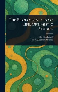 Enlarge image Cover: The Prolongation of Life - Anson Street Press