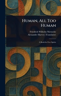 Enlarge image Cover: Human, All Too Human - Anson Street Press