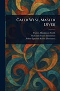 Cover: Caleb West, Master Diver - Anson Street Press