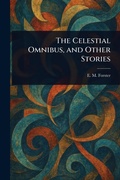 Cover: The Celestial Omnibus, and Other Stories - Anson Street Press