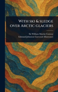 Abbildung von: With Ski & Sledge Over Arctic Glaciers - Anson Street Press