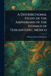 Abbildung von: A Distributional Study of the Amphibians of the Isthmus of Tehuantepec, Mexico - Anson Street Press