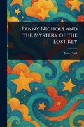 Cover: Penny Nichols and the Mystery of the Lost Key - Anson Street Press