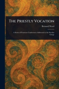 Enlarge image Cover: The Priestly Vocation - Anson Street Press