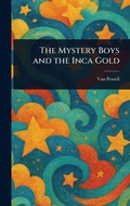 Cover: The Mystery Boys and the Inca Gold - Anson Street Press