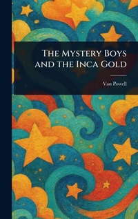 Enlarge image Cover: The Mystery Boys and the Inca Gold - Anson Street Press