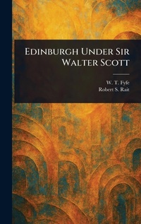 Abbildung von: Edinburgh Under Sir Walter Scott - Anson Street Press