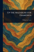 Cover: Up the Mazaruni for Diamonds - Anson Street Press